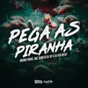 About Pega As Piranha Song