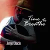 About Time to Breath Song