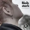 About Bleib stark Song