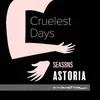 About Cruelest Days (Four Seasons) Song