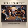 About Lucro e Propósito Song