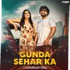 About Gunda Sehar Ka Song