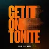 About Get It on Tonite Song