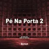 About Pé Na Porta 2 Song