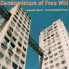Condominium of Free Will