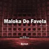About Maloka de Favela Song