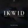 About IKWID (I Know What I'm Doing) Song