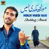 About Monjh Mukdi Nahi Song