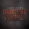 About Baddest People Song