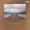 About Can't Believe It Song