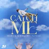 About Catch Me Song