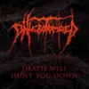 About Death Will Hunt You Down Song