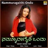 About Nammuragaithi Ondu Song