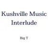 Kushville Music Interlude