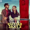About Gujjar Aur Jaat 2 Song