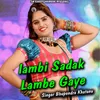 About lambi Sadak Lambe Gaye Song