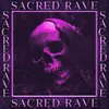 About SACRED RAVE Song