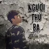 About Người Thứ Ba Song