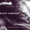 Office Symphony No. 1 (a Soundscape for the Mind's eye)