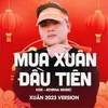 About Mùa Xuân Đầu Tiên (Xuân 2023 Version) Song