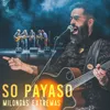 About So Payaso En Vivo Song
