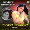 About Sundara Sumadhura Song