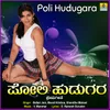 About Poli Hudugara Song