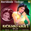About Baridada Yedege Song