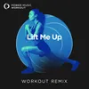 Lift Me Up Workout Remix 128 BPM