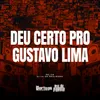 About Deu Certo Pro Gustavo Lima Song