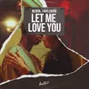 About Let Me Love You Song