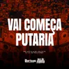 Vai Começa Putaria