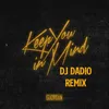 Keep You in Mind DJ Dadio Remix