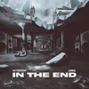 About In the End Song