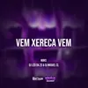 Vem Xereca Vem