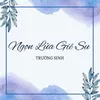 About Ngọn Lửa Giê Su Song