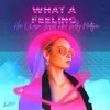 About What a Feeling Song