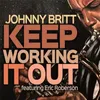 About Keep Working It out (feat. Eric Roberson) Song
