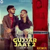 About Gujjar Aur Jaat 2 Remix Song