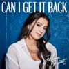 About Can I Get It Back Song