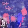 About Bad Habit Song