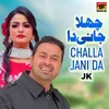 Challa Jani Da