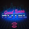 About Good Times Hotel Song