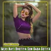 Meri Nayi Bhotiya Sun Baba Gotiya