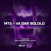 About Mtg - Va Dar Bololo Song