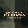 Que Sea Eterna