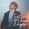 About Trót Trao Duyên Song