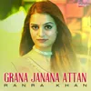 About Grana Janana Attan Song