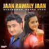 Jaan Rawaly Jaan