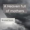 About A Heaven Full of Mothers Song